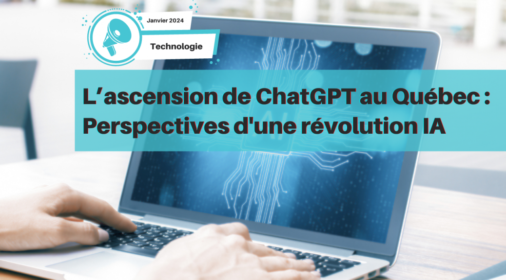 L'ascension de ChatGPT au Québec